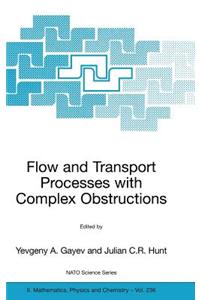 Flow and Transport Processes with Complex Obstructions: Applications to Cities, Vegetative Canopies and Industry