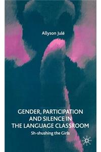 Gender, Participation and Silence in the Language Classroom