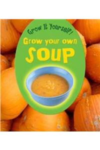 Grow Your Own Soup