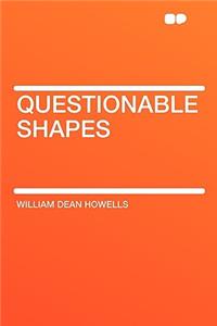 Questionable Shapes