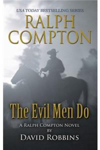 Evil Men Do