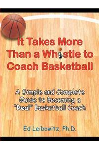 It Takes More Than A Whistle to Coach Basketball