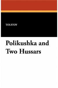 Polikushka and Two Hussars