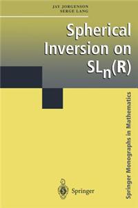 Spherical Inversion on Sln(r)