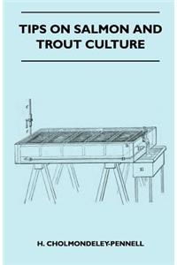 Tips on Salmon and Trout Culture