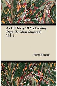 An Old Story of My Farming Days (UT Mine Stromtid) - Vol. 1