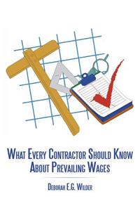 What Every Contractor Should Know About Prevailing Wages