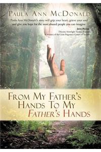 From My Father's Hands To My Father's Hands