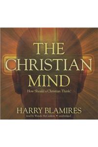 The Christian Mind Lib/E