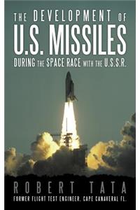 The Development of U.S. Missiles During the Space Race With the U.S.S.R.