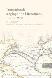 Transatlantic Anglophone Literatures, 1776-1920