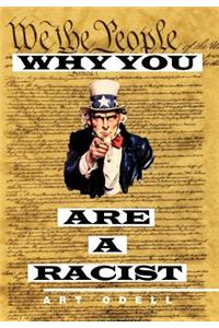 Why You Are a Racist