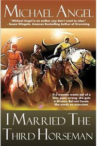 I Married the Third Horseman