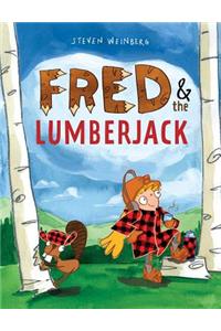 Fred & the Lumberjack