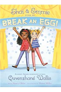 Shai & Emmie Star in Break an Egg!