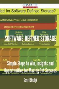 Software-Defined Storage - Simple Steps to Win, Insights and Opportunities for Maxing Out Success