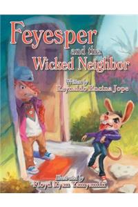 Feyesper and the Wicked Neighbor