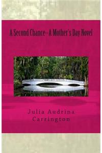A Second Chance--A Mother's Day Novel