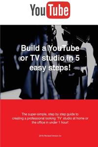 Build a YouTube or TV studio in 5 easy steps!
