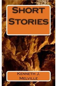 Short Stories by Kenneth J. Melville