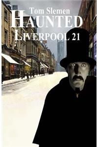Haunted Liverpool 21