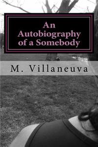 Autobiography of a Somebody