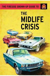 The Fireside Grown-Up Guide to the Midlife Crisis