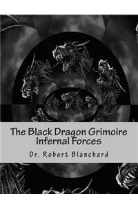 The Black Dragon Grimoire: Part II - Of the Red Dragon Grimoire - Forces Infernal