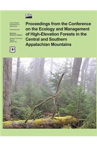 Proceedings from the Confrence on the Ecology and Management of High- Elevation Forests in the Central and Southern Appalachian Mountains