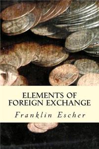 Elements of Foreign Exchange