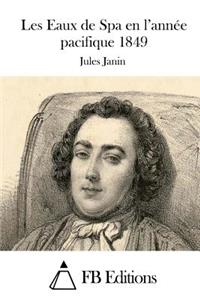 Les Eaux de Spa en l'année pacifique 1849