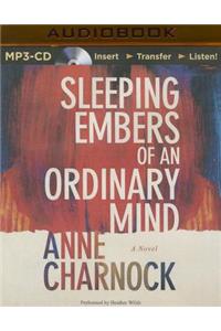 Sleeping Embers of an Ordinary Mind