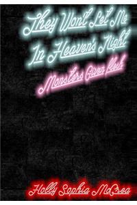 They Won't Let Me In Heaven's Night