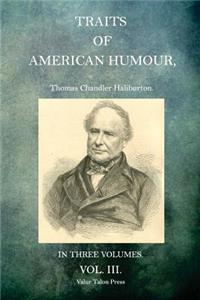 Traits of American Humour Volume 1