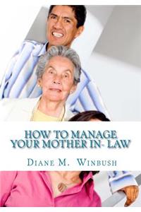 How to Manage your Mother In- Law