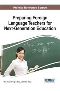 Preparing Foreign Language Teachers for Next-Generation Education