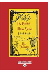 The Eldritch Manor Series 3-Book Bundle: Eldritch Manor, Shadow Wrack, and Darkling Green (Large Print 16pt)