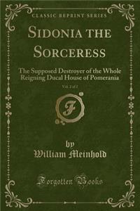 Sidonia the Sorceress, Vol. 2 of 2