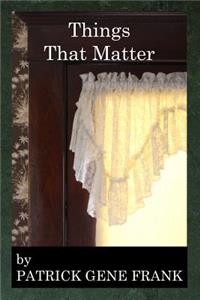 Things That Matter
