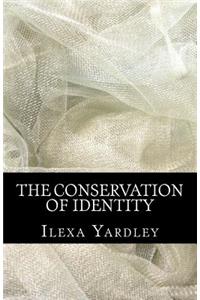 The Conservation of Identity