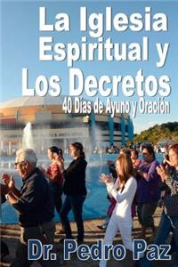 La Iglesia Espiritual y los Decretos