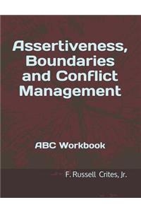 Assertiveness, Boundaries and Conflict Management