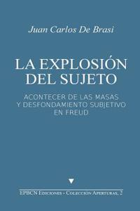 La Explosión del Sujeto