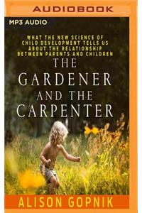 Gardener and the Carpenter