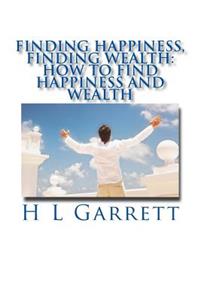 Finding Happiness, Finding Wealth