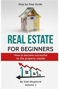 Real Estate Investing: How to Become Successful on the Property Market
