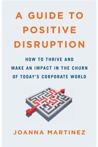 Guide to Positive Disruption
