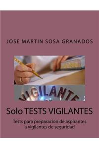 Solo TESTS VIGILANTES