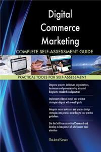 Digital Commerce Marketing Complete Self-Assessment Guide