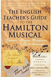 The English Teacher's Guide to the Hamilton Musical